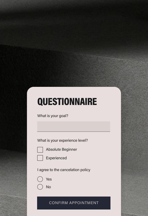 Pre-booking questionnaire asking a client what their goals are for their upcoming session, experience level, and if they agree to the merchant’s cancellation policy.